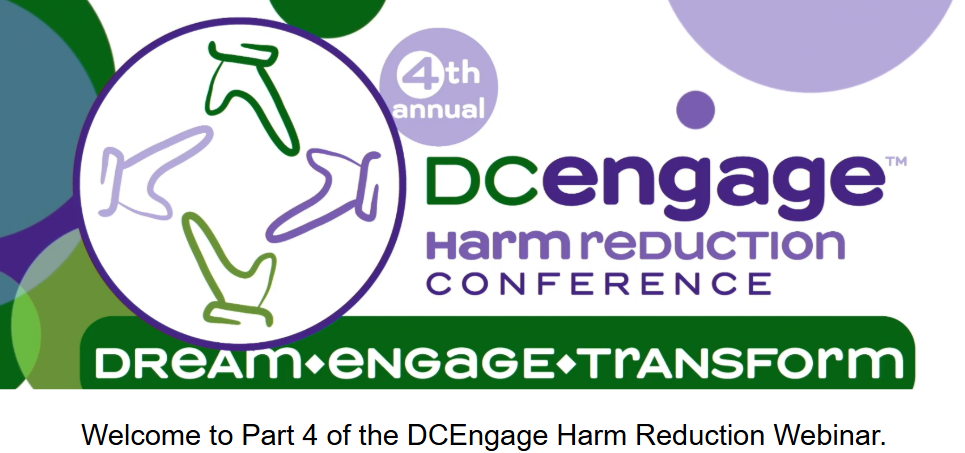 Part 4 of the DCEngage Harm Reduction Webinar
