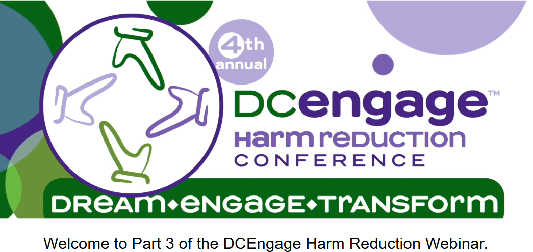 Part 3 of the DCEngage Harm Reduction Webinar