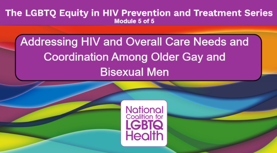 Module 5 of 5 LGBTQ Equity in HIV Prevention and Treatment Series